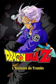 Dragon Ball Z – L’Histoire de Trunks
